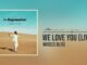 Moses Bliss – We Love You