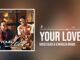 Moses Bliss X Chandler Moore – Your Love