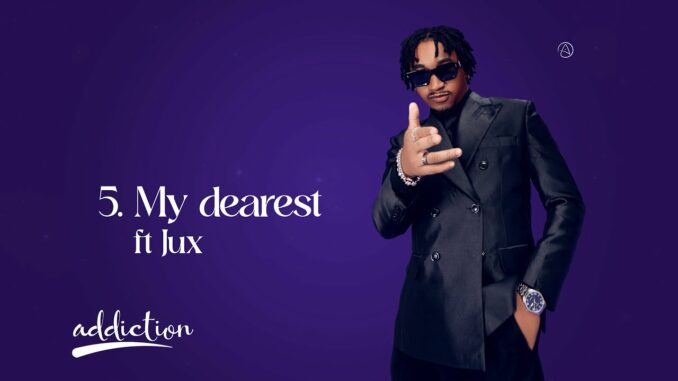 Jay Melody feat Jux – My Dearest {Track No.5} Jay Melody feat Jux – My Dearest {Track No.5}