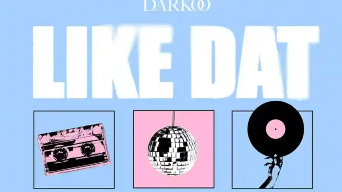 Darkoo-Like-Dat