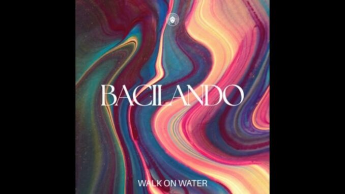 Walk on Water – Bacilando Walk on Water – Bacilando