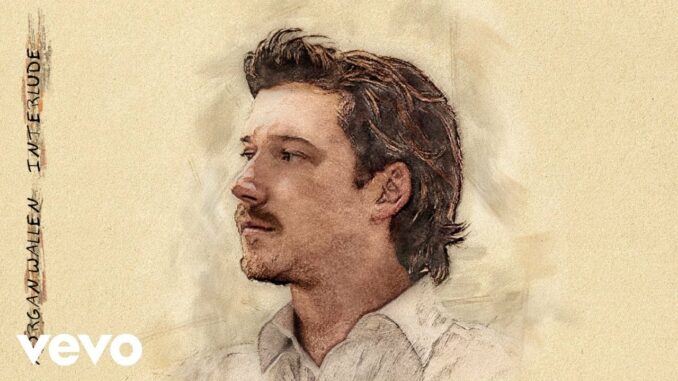Morgan Wallen – Interlude Morgan Wallen – Interlude