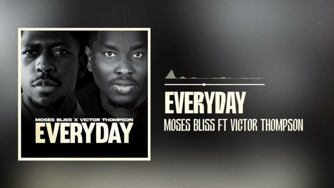 Moses Bliss – Everyday Moses Bliss – Everyday