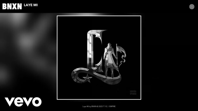 BNXN – Laye Mi